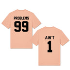 99 Problems Ain’t 1 Matching Couple Shirts