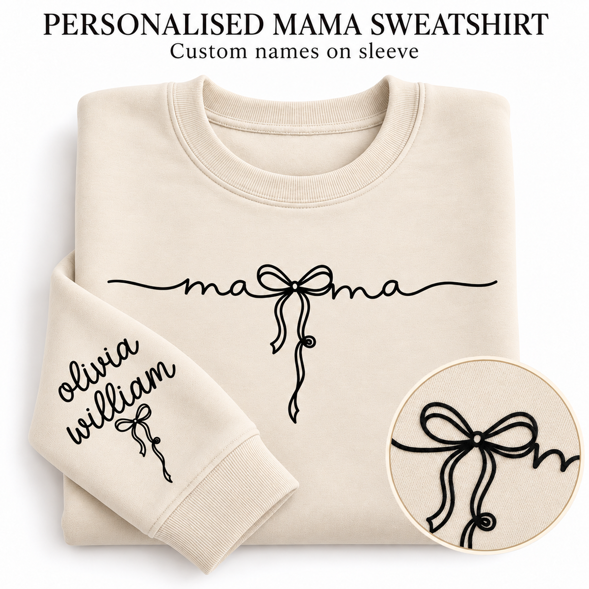 Personalized natural Mama sweatshirt with black bow print and custom children’s names Olivia and William printed on the sleeve.