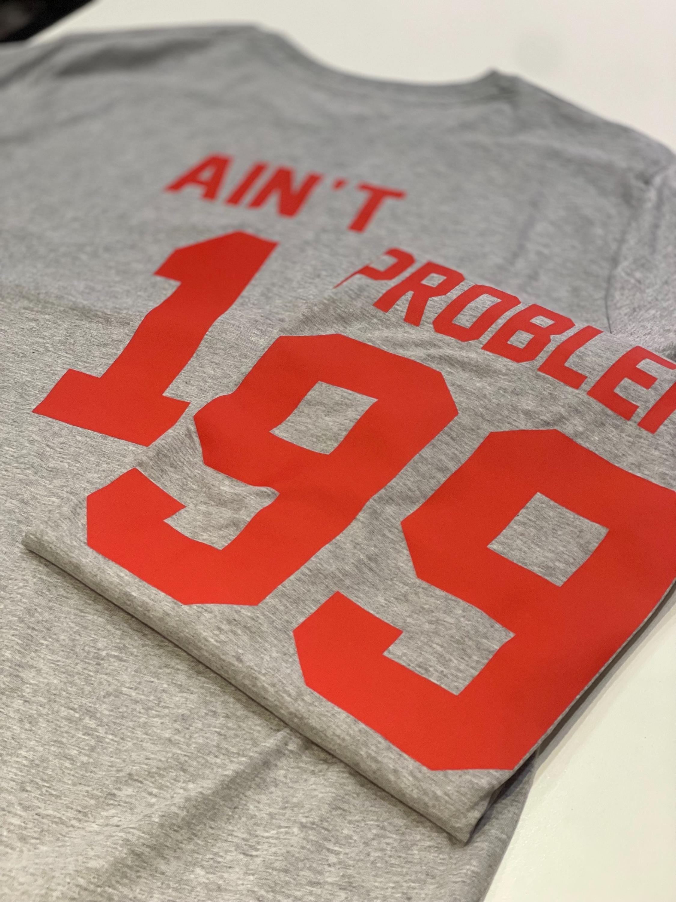 99 Problems Ain’t 1 Matching Couple Shirts