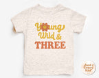 3rd Birthday Shirt, Young Wild and Three Toddler Tee