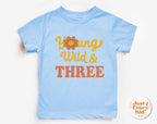 3rd Birthday Shirt, Young Wild and Three Toddler Tee