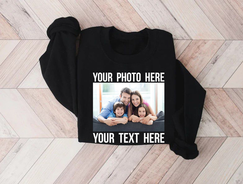 Custom Photo T-Shirt / Sweatshirt – Upload Your Photo