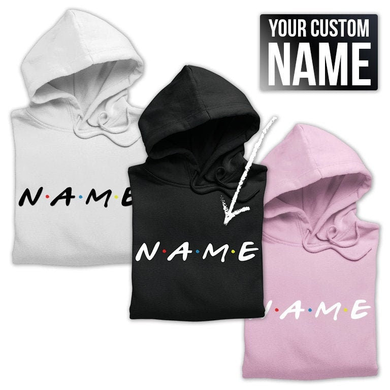 Custom Hoodie, Personalised Hooded Sweatshirt, Bespoke Hoodie, Custom Text Hoodie, Friends Tv Show, Personalized Gifts, Christmas Gifts