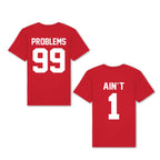 99 Problems Ain’t 1 Matching Couple Shirts